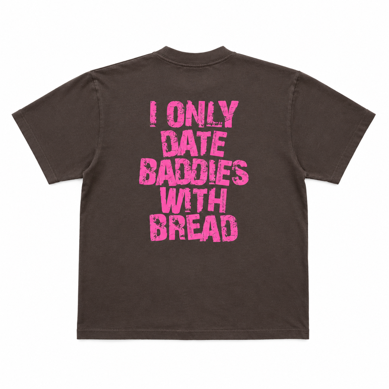 I Only Date Baddies
