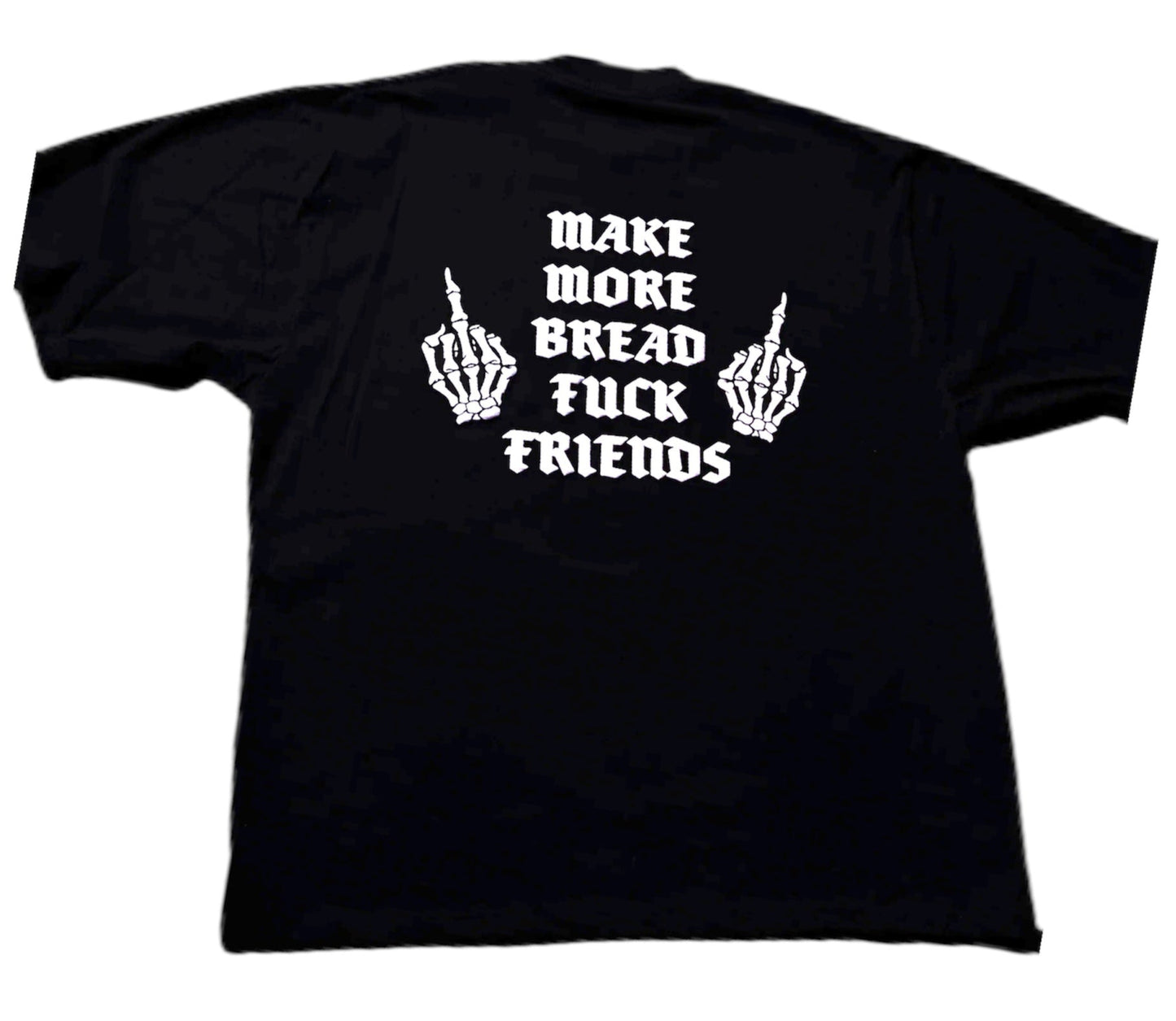 Make More Bread T-Shirt